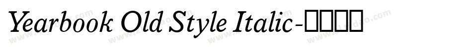 Yearbook Old Style Italic字体转换